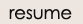 resume